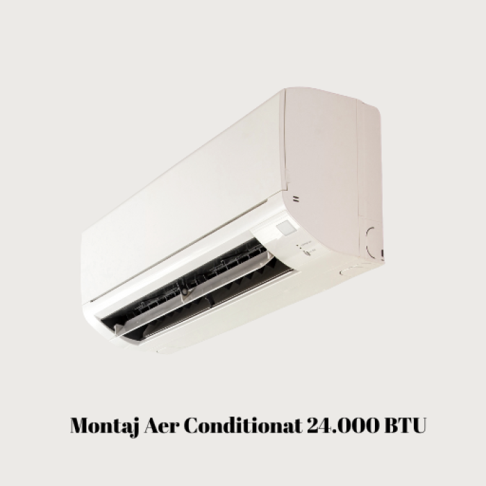 Montaj Aer Condiționat 24.000 BTU — Aer Concept